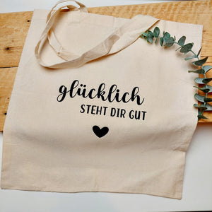 Baumwoll-Tasche "glücklich steht dir gut"