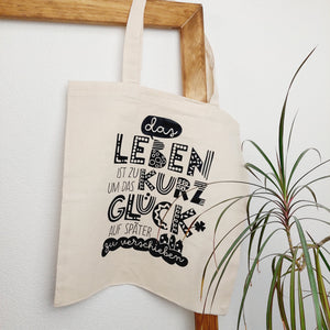 Baumwoll-Tasche "das Leben ist zu kurz"